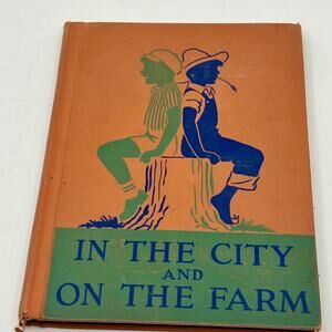 Vintage 1946 First Grade Reading Book - In The City And On The Farm - E Crabtree